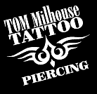 TOM MILHOUSE TATTOO& PIERCING